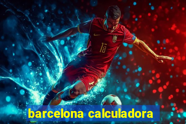 barcelona calculadora